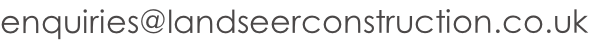 enquiries@landseerconstruction.co.uk